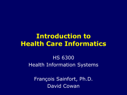 Introduction to Health Care Informatics HS 6300 Health Information Systems