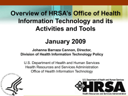 Overview of HRSA’s Office of Health Information Technology and its January 2009