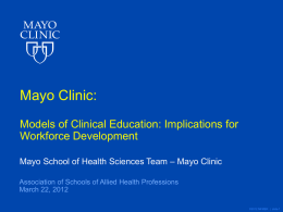 Mayo Clinic: Models of Clinical Education: Implications for Workforce Development – Mayo Clinic