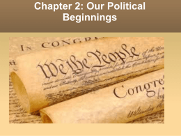 Chapter 2: Our Political Beginnings