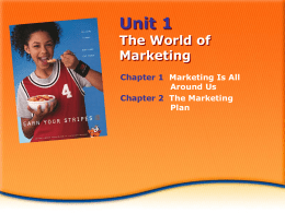 Unit 1 The World of Marketing Chapter 1