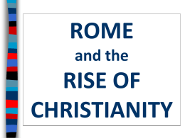 ROME RISE OF CHRISTIANITY and the