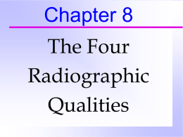 Chapter 8 The Four Radiographic Qualities