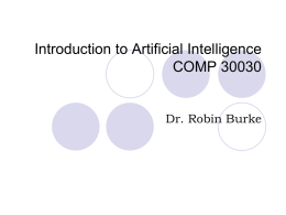 Introduction to Artificial Intelligence COMP 30030 Dr. Robin Burke