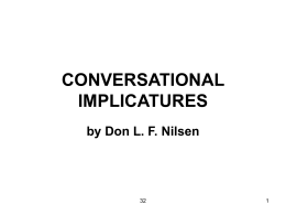 CONVERSATIONAL IMPLICATURES by Don L. F. Nilsen 32