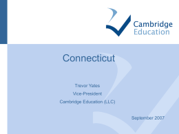 Connecticut Trevor Yates Vice-President Cambridge Education (LLC)