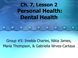 Personal Health: Dental Health Ch. 7, Lesson 2