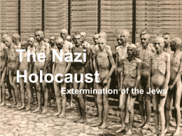 The Nazi Holocaust Extermination of the Jews