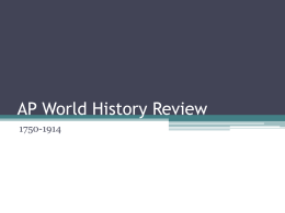 AP World History Review 1750-1914
