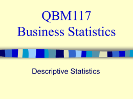 QBM117 Business Statistics Descriptive Statistics