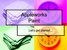 Appleworks Paint Let’s get started…