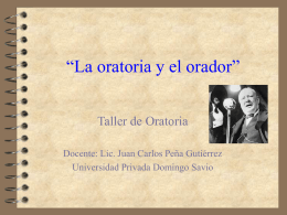 “La oratoria y el orador” Taller de Oratoria Universidad Privada Domingo Savio
