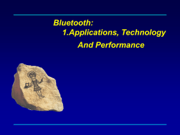Bluetooth: 1.Applications, Technology And Performance