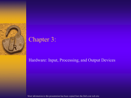 Chapter 3: Hardware: Input, Processing, and Output Devices