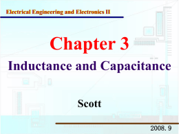 Chapter 3 Inductance and Capacitance Scott 2008.9