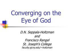 Converging on the Eye of God D.N. Seppala-Holtzman and