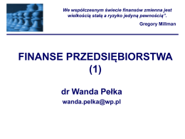 FINANSE PRZEDSIĘBIORSTWA (1) dr Wanda Pełka