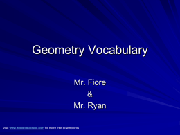 Geometry Vocabulary Mr. Fiore &amp; Mr. Ryan