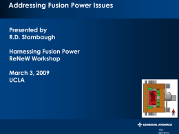Addressing Fusion Power Issues Presented by R.D. Stambaugh Harnessing Fusion Power