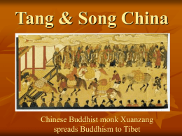 Tang &amp; Song China Chinese Buddhist monk Xuanzang spreads Buddhism to Tibet