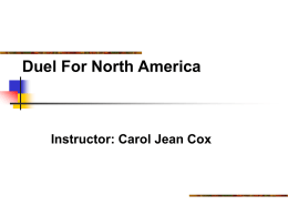 Duel For North America Instructor: Carol Jean Cox