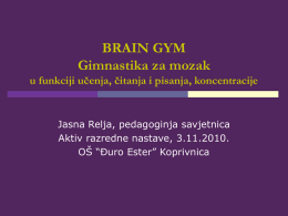 BRAIN GYM Gimnastika za mozak u funkciji učenja, čitanja i pisanja, koncentracije