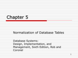 Chapter 5 Normalization of Database Tables Database Systems: Design, Implementation, and