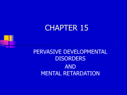 CHAPTER 15 PERVASIVE DEVELOPMENTAL DISORDERS AND