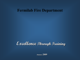 Excellence Through Training Fermilab Fire Department 2009