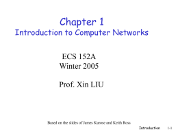 Chapter 1 Introduction to Computer Networks ECS 152A Winter 2005