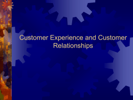 Customer Experience and Customer Relationships