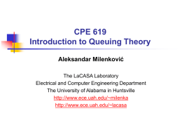 CPE 619 Introduction to Queuing Theory Aleksandar Milenković