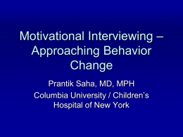 – Motivational Interviewing Approaching Behavior Change
