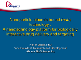nab technology : A nanotechnology platform for biologically interactive drug delivery and targeting