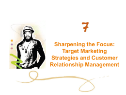 Sharpening the Focus: Target Marketing Strategies and Customer Relationship Management