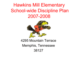 Hawkins Mill Elementary School-wide Discipline Plan 2007-2008 4295 Mountain Terrace