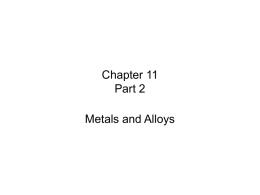 Chapter 11 Part 2 Metals and Alloys