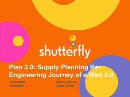Plan 2.0: Supply Planning Re- Engineering Journey of a Web 2.0