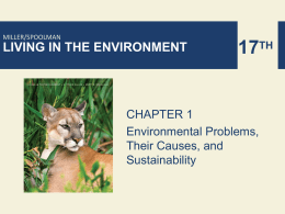 17 LIVING IN THE ENVIRONMENT CHAPTER 1 Environmental Problems,