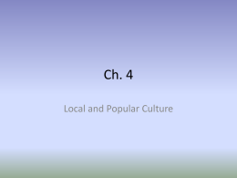 Ch. 4 Local and Popular Culture
