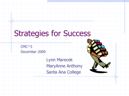 Strategies for Success Lynn Marecek MaryAnne Anthony Santa Ana College
