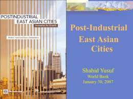 Post-Industrial East Asian Cities Shahid Yusuf