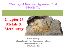 Chapter 23 Metals &amp; Metallurgy Chemistry: A Molecular Approach