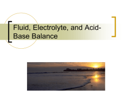 Fluid, Electrolyte, and Acid- Base Balance