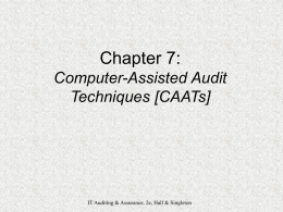 Chapter 7: Computer-Assisted Audit Techniques [CAATs] IT Auditing &amp; Assurance, 2e, Hall &amp;