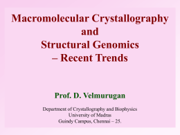 Macromolecular Crystallography and Structural Genomics – Recent Trends