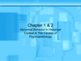 Chapter 1 &amp; 2 Abnormal Behavior in Historical Psychopathology