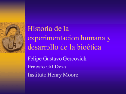 Historia de la experimentacion humana y desarrollo de la bioética Felipe Gustavo Gercovich