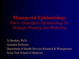 Managerial Epidemiology Part I:  Descriptive Epidemiology for Strategic Planning and Marketing