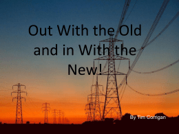 Out With the Old and in With the New! By Tim Corrigan